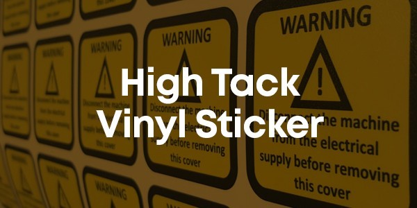 High Tack Vinyl Stickers