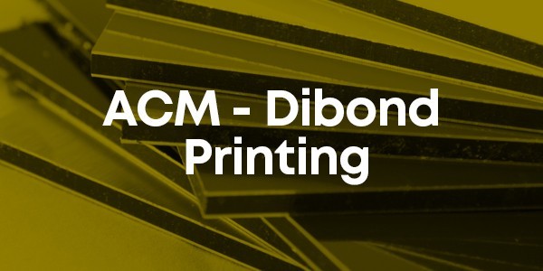 ACM - Dibond Printing